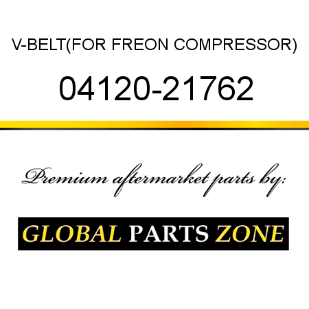V-BELT,(FOR FREON COMPRESSOR) 04120-21762