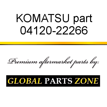 KOMATSU part 04120-22266