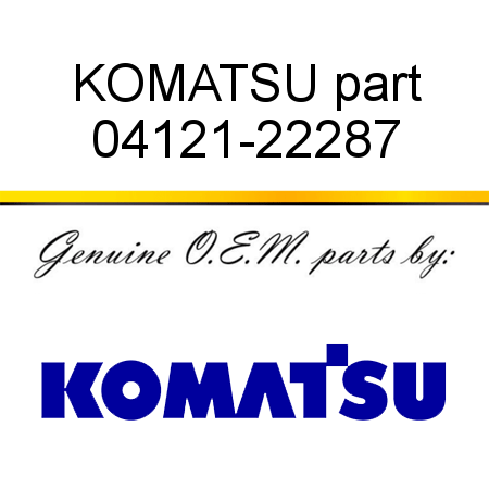 KOMATSU part 04121-22287