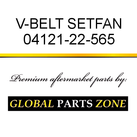 V-BELT SET,FAN 04121-22-565