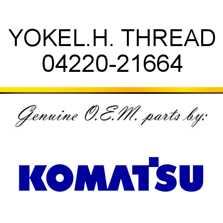 YOKE,L.H. THREAD 04220-21664