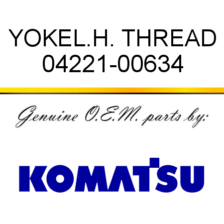 YOKE,L.H. THREAD 04221-00634