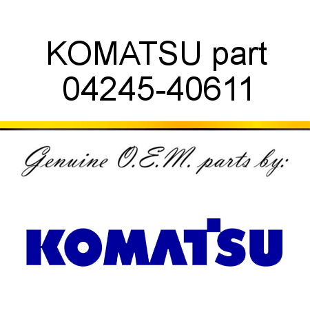 KOMATSU part 04245-40611