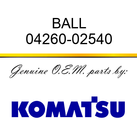 BALL 04260-02540