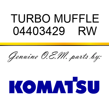 TURBO MUFFLE 04403429    RW