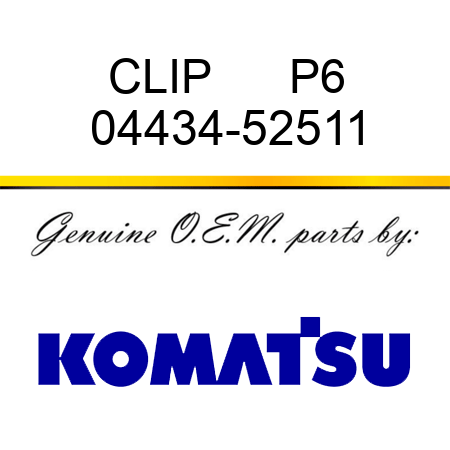 CLIP      P6 04434-52511