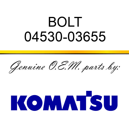 BOLT 04530-03655