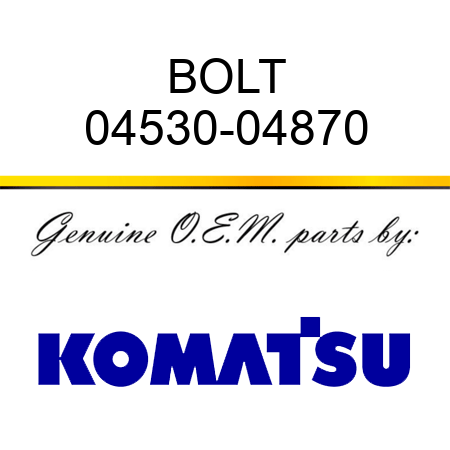 BOLT 04530-04870