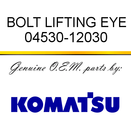 BOLT, LIFTING EYE 04530-12030
