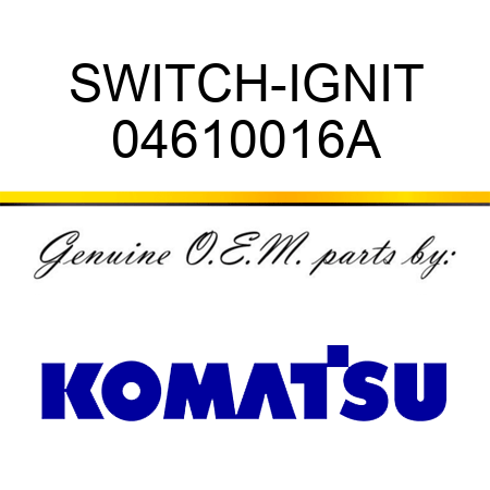 SWITCH-IGNIT 04610016A