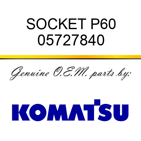SOCKET P60 05727840