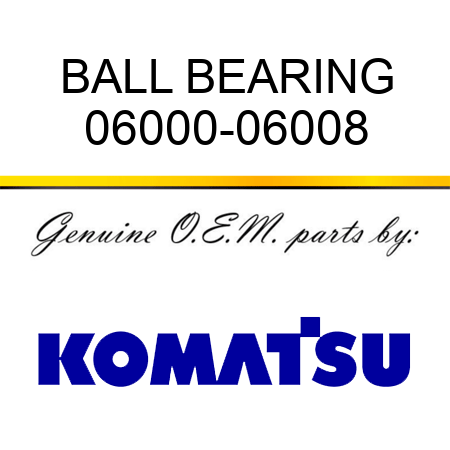 BALL BEARING 06000-06008