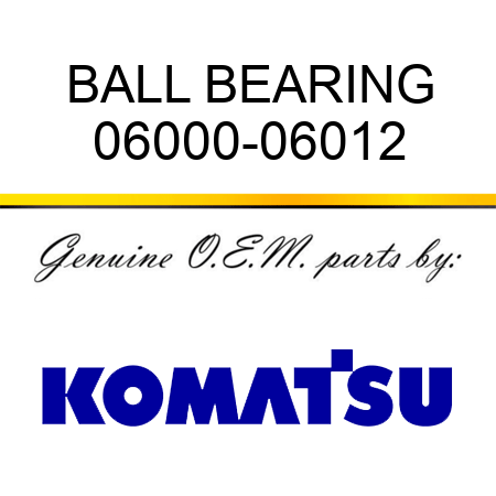 BALL BEARING 06000-06012