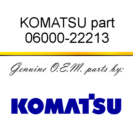 KOMATSU part 06000-22213