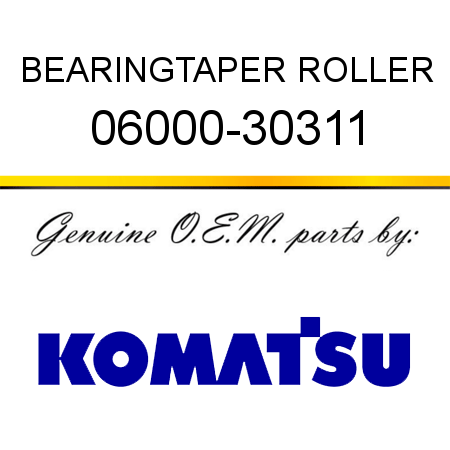 BEARING,TAPER ROLLER 06000-30311