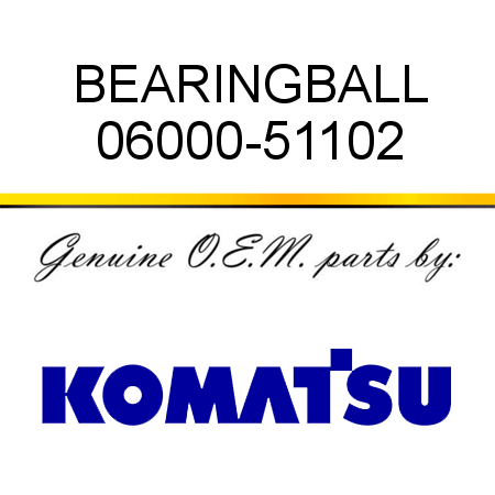 BEARING,BALL 06000-51102