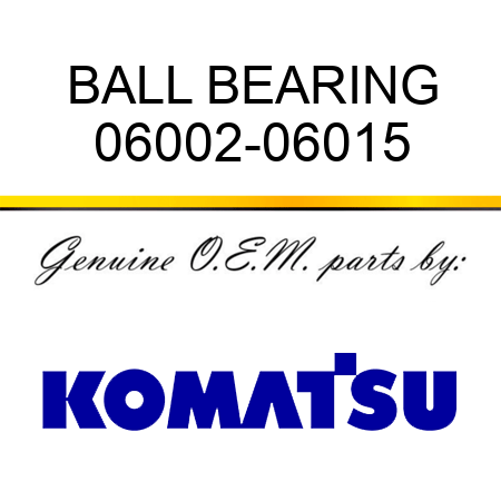 BALL BEARING 06002-06015