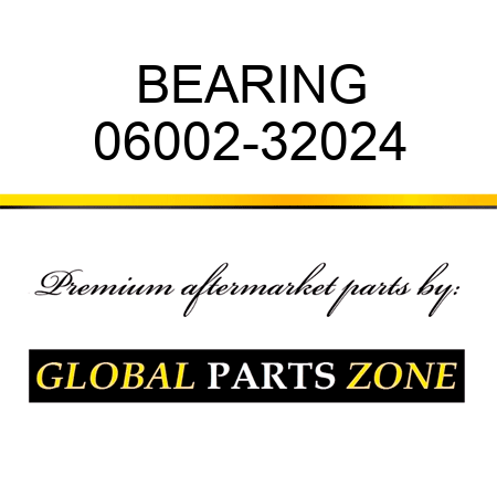BEARING 06002-32024
