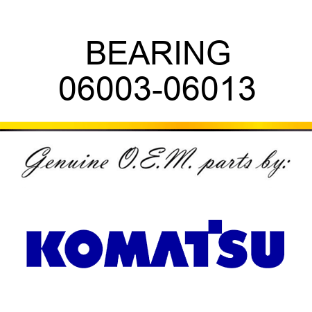 BEARING 06003-06013