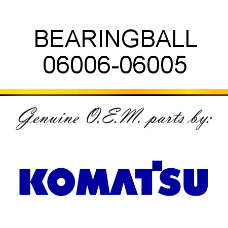 BEARING,BALL 06006-06005