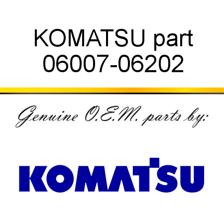 KOMATSU part 06007-06202