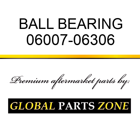 BALL BEARING 06007-06306
