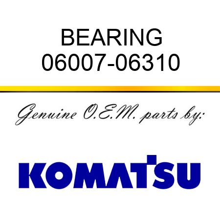BEARING 06007-06310