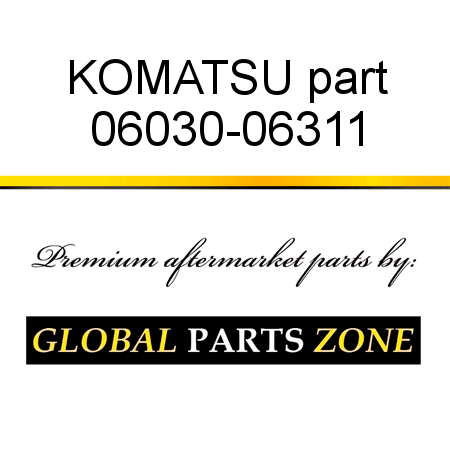 KOMATSU part 06030-06311
