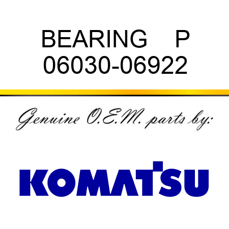 BEARING    P 06030-06922