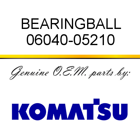 BEARING,BALL 06040-05210