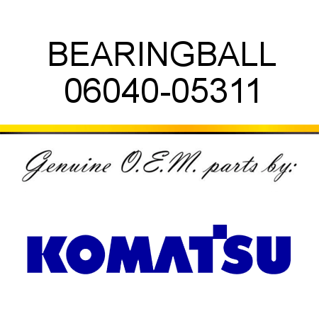 BEARING,BALL 06040-05311