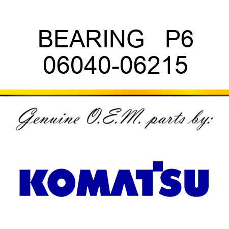 BEARING   P6 06040-06215