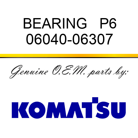 BEARING   P6 06040-06307