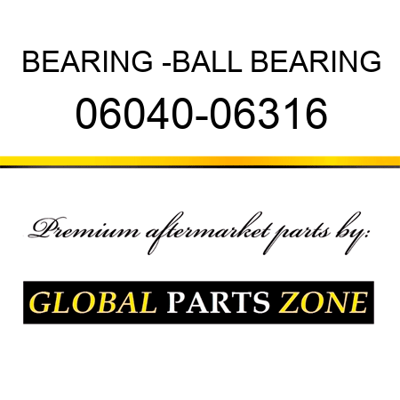 BEARING -BALL BEARING 06040-06316
