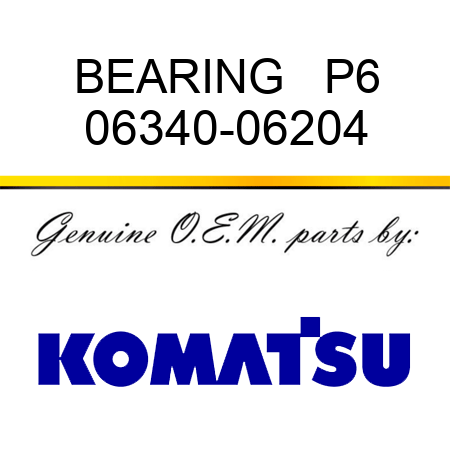 BEARING   P6 06340-06204