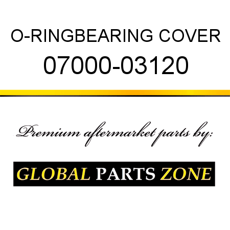 O-RING,BEARING COVER 07000-03120