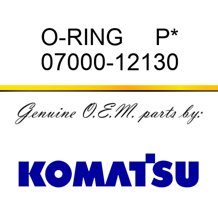 O-RING     P* 07000-12130