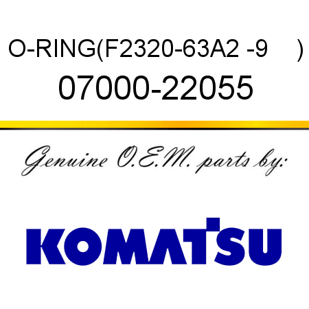 O-RING,(F2320-63A2 -9    ) 07000-22055