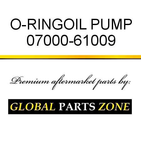 O-RING,OIL PUMP 07000-61009