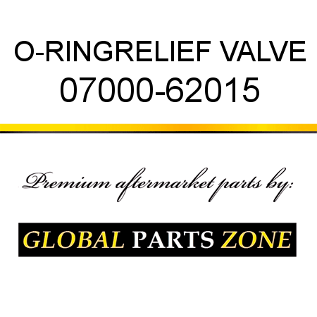O-RING,RELIEF VALVE 07000-62015