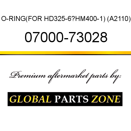 O-RING,(FOR HD325-6?HM400-1) (A2110) 07000-73028
