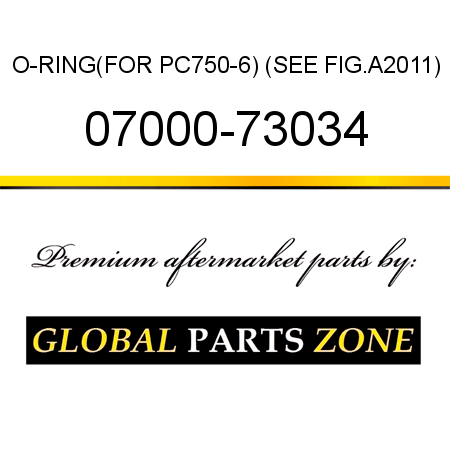 O-RING,(FOR PC750-6) (SEE FIG.A2011) 07000-73034