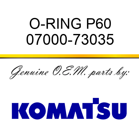 O-RING P60 07000-73035