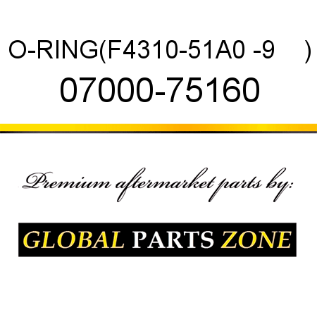 O-RING,(F4310-51A0 -9    ) 07000-75160