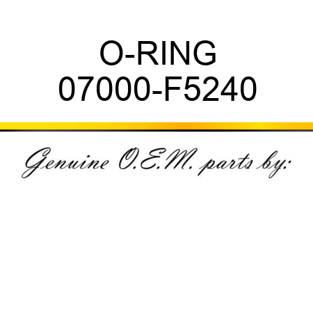 O-RING 07000-F5240