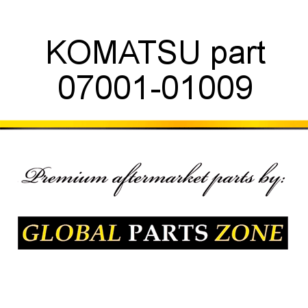 KOMATSU part 07001-01009