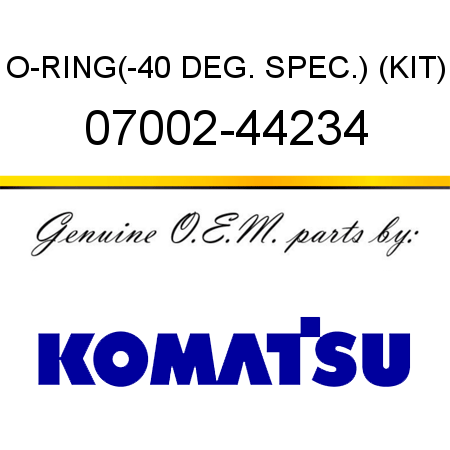 O-RING,(-40 DEG. SPEC.) (KIT) 07002-44234