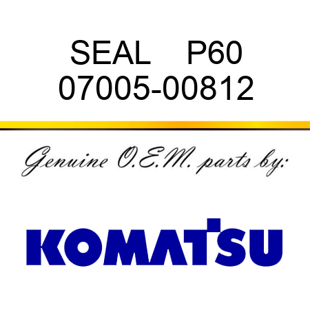 SEAL    P60 07005-00812