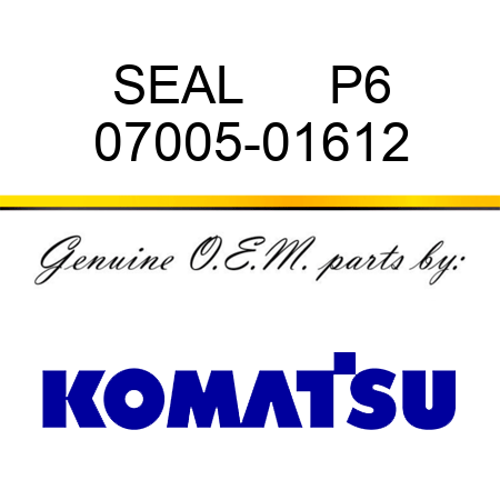SEAL      P6 07005-01612