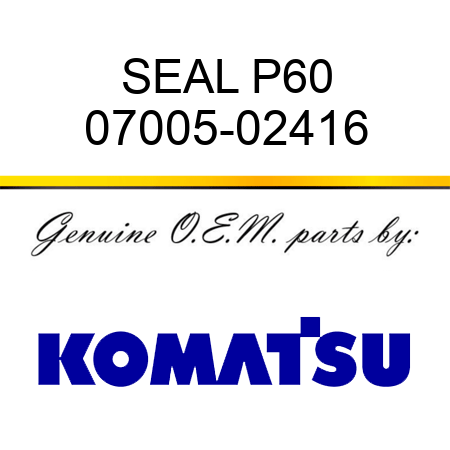 SEAL P60 07005-02416